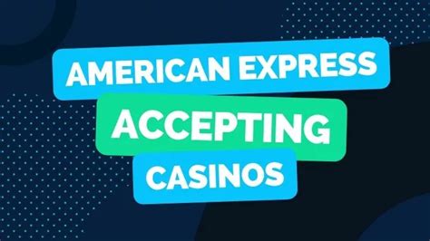 American Express Casinos .